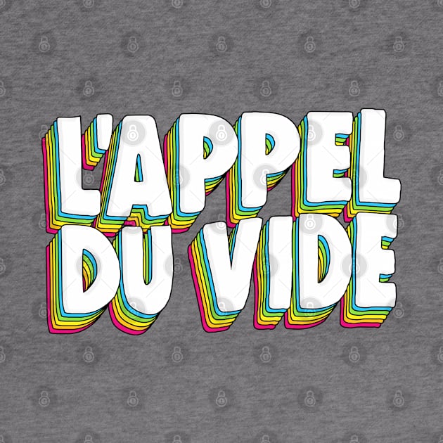 L’appel du vide - the call of the void. Typographic Graphic Design by DankFutura